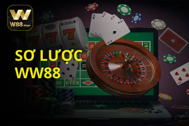 Giới thiệu tổng quan về nhà cái WW88 đang làm mưa làm gió